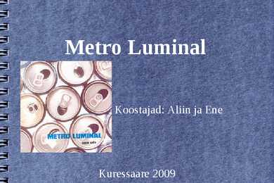 Metro Luminal-slaid
