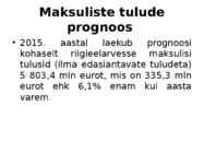 Riigieelarve esitlus #14