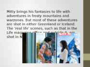 The secret life of Walter Mitty #6