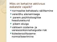 TREENINGU SOOVITUSED KEHALISELT INAKTIIVSELE INIMESELE #3