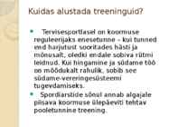 TREENINGU SOOVITUSED KEHALISELT INAKTIIVSELE INIMESELE #4