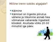 TREENINGU SOOVITUSED KEHALISELT INAKTIIVSELE INIMESELE #5