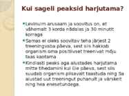 TREENINGU SOOVITUSED KEHALISELT INAKTIIVSELE INIMESELE #7