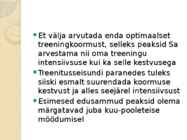 TREENINGU SOOVITUSED KEHALISELT INAKTIIVSELE INIMESELE #8
