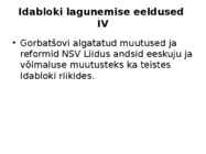 IDABLOKI LAGUNEMINE JA KÜLMA SÕJA LÕPP #9