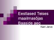 Baaside aeg-Eestlased teises maailmasõjas