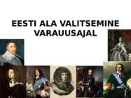 EESTI ALA VALITSEMINE VARAUUSAJAL