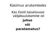 ISESEISVUSE VÄLJAKUULUTAMINE JA SAKSA OKUPATSIOON #10