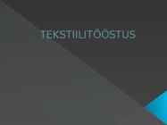TEKSTIILITÖÖSTUS