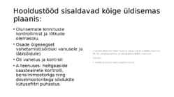 Hooldustööde üldised põhimõtted #3