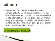 KAALUTLUSÕIGUSE RAKENDAMISEGA SEOTUD PROBLEEME KOHTUPRAKTIKA NÄITEL #12