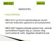 KAALUTLUSÕIGUSE RAKENDAMISEGA SEOTUD PROBLEEME KOHTUPRAKTIKA NÄITEL #4