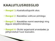 KAALUTLUSÕIGUSE RAKENDAMISEGA SEOTUD PROBLEEME KOHTUPRAKTIKA NÄITEL #9