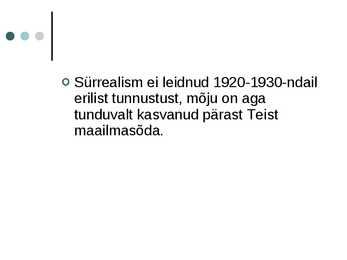 Sürrealism - põhjalik ülevaade esitlusena #85