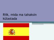 Riik-mida ma tahaksin külastada