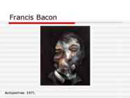 Figuratiivne kunst peale II maailmasõda-Francis Bacon #10