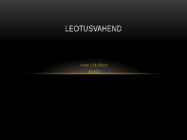 Leotusvahendite kasutus-ohud