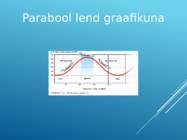 Parabool lend #7