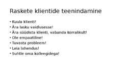 Erinevad kliendirühmad-Raskete ja erivajadustega klientide teenindamine #9