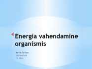 Energia vahendamine organismis