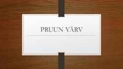 PRUUN VÄRV
