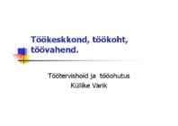 Töökeskkond-töökoht-töövahend