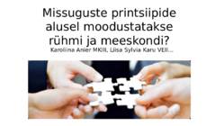 Missuguste printsiipide alusel moodustatakse rühmi ja meeskondi