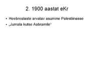Vana testament – Juutide ajalooallikana #4