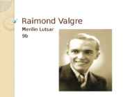 Raimond Valgre elulugu ja tuntuimad teosed