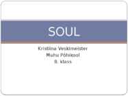 SOUL