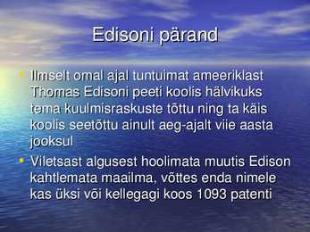 Thomas Alva Edisoni elulugu #5