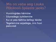 ÕPILASE VABA AEG LAUKA PÕHIKOOLIS #5