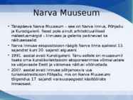 Muuseumid Narvas-Eestis ja Venemaal #2