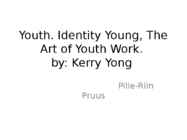 Youth-Identity Young-The Art of Youth Work - analüüs