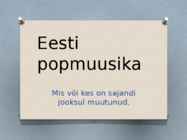 Eesti popmuusika muusika ajalugu sajandi jooksul
