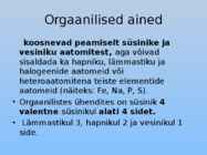 Orgaaniliste ainete põhiklassid ja nende iseloomulikud tunnused #2