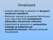 Orgaaniliste ainete põhiklassid ja nende iseloomulikud tunnused #31