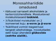 Orgaaniliste ainete põhiklassid ja nende iseloomulikud tunnused #49