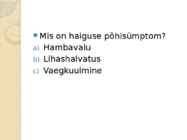 Iseseisev töö-Haigustekitajad #18