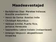Suured maadeavastused #6