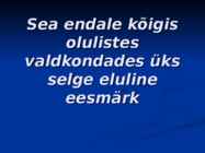 Eesmärk määrab arengu #4