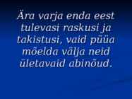 Eesmärk määrab arengu #7