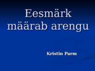Eesmärk määrab arengu