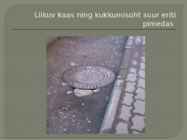 Õnnetus hüüab tulles #7