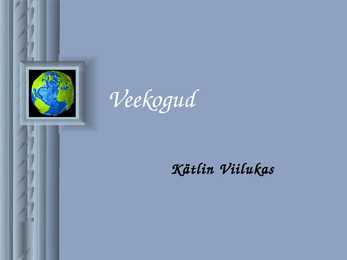 Veekogude esitlus ChatliinV