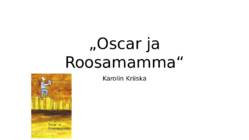 Oscar ja Roosamamma