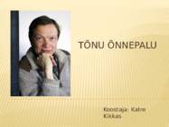 TÕNU ÕNNEPALU