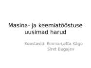 Masina- ja keemiatööstuse uusimad harud