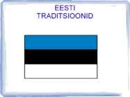 EESTI TRADITSIOONID
