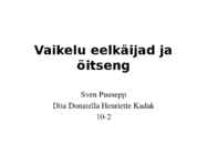 Vaikelu eelkäijad ja õitseng